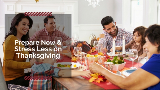 Prepare now and stress less on thanksgiving