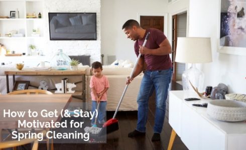 How to Get and Stay Motivated Spring Cleaning