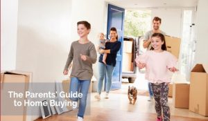The Parents’ Guide to Home Buying